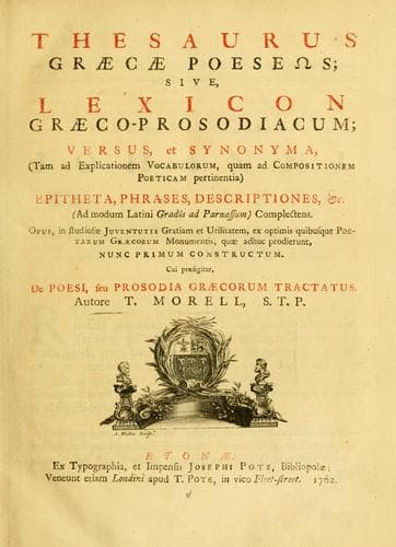 Thesaurus graecae poeseos; sive, Lexicon graeco-prosodiacum