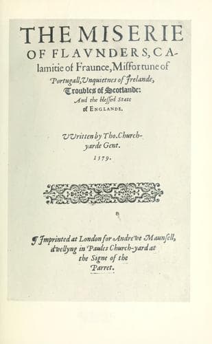 The miserie of Flaunders, calamitie of Fraunce, misfortune of Portugall, unquietnes of Irelande, troubles of Scotlande: and the blessed state of Englande