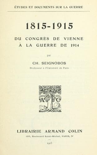 1815-1915, du Congr©Łes de Vienne ©Ła la guerre de 191