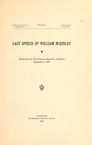 Last speech of William McKinley, delivered at the Pan-American exposition at Buffalo, September 5, 1901