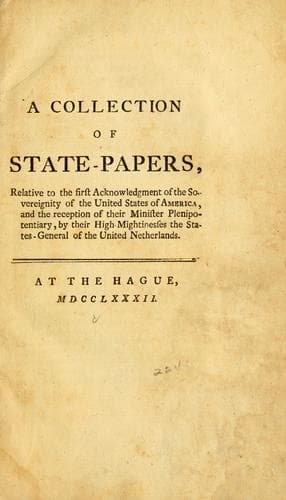 A collection of state-papers, relative to the first acknowledgment of the sovereignity [!] of the United States of America