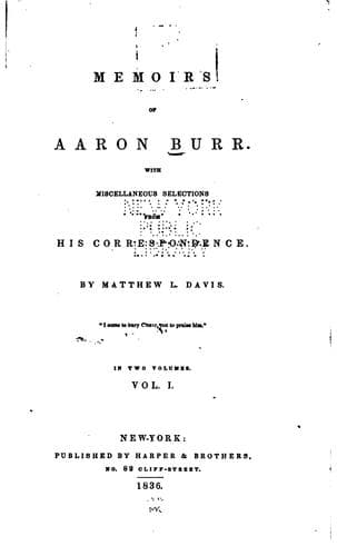 The Private Journal of Aaron Burr, During His Residence of Four Years in Europe: With Selections ..