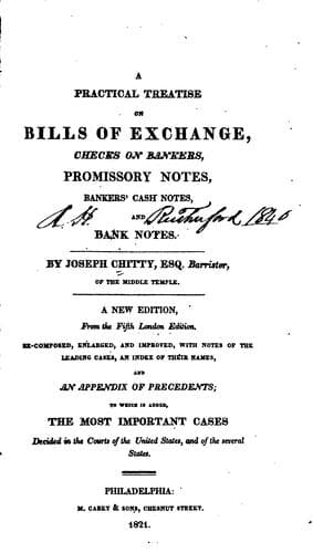 A Practical Treatise on Bills of Exchange, Checks on Bankers, Promissory ..