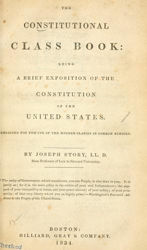 The constitutional class book: being a brief exposition of the Constitution of the United States