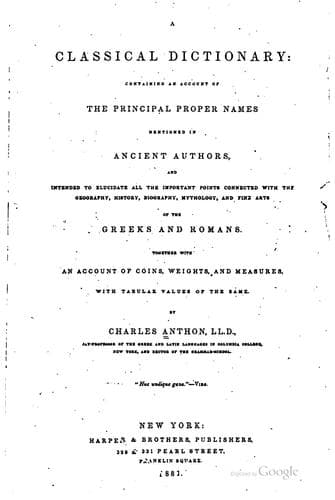 A Classical Dictionary: Containing an Account of the Principal Proper Names ..