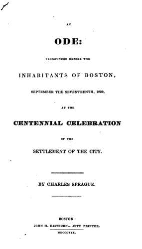An ode; pronounced before the inhabitants of Boston, September the seventeenth, 1830, at the centennial celebration of the settlement of the city