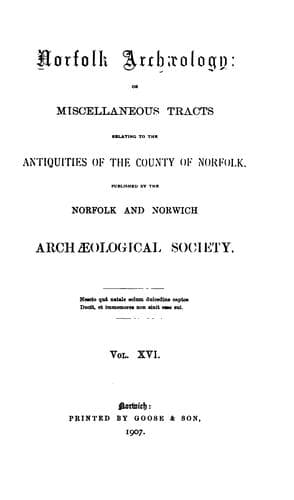 Norfolk Archaeology, Or, Miscellaneous Tracts Relating to the Antiquities of the County of Norfolk