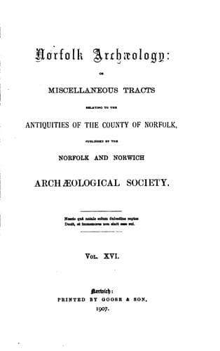 Norfolk Archaeology, Or, Miscellaneous Tracts Relating to the Antiquities of ...