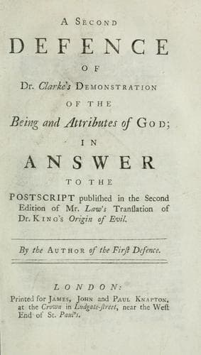 A second defence of Dr. [Samuel] Clarke's demonstration of the being and attributes of God