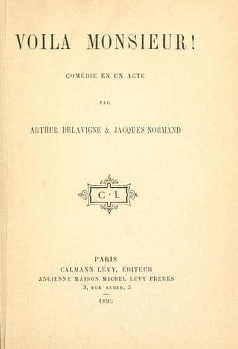 Voila Monsieur!  Comédie en un acte