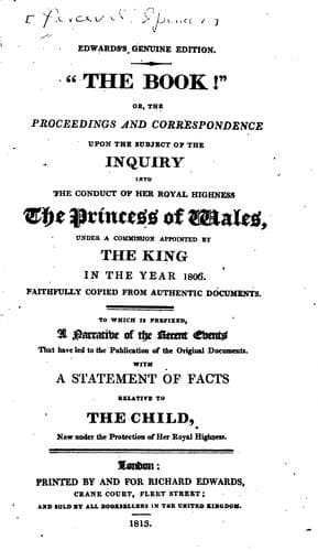 Proceedings and correspondence upon the subject of the inquiry into the conduct of Her Royal Highness the Princess of Wales