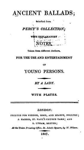 Ancient Ballads : Selected from Percy's Collection: With Explanatory Notes, Taken from Different ..