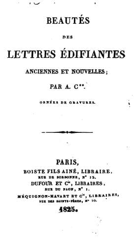 Beautés des lettres edifiantes anciennes et nouvelles