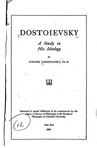 Dostoievsky, a Study in His Ideology: A Study in His Ideology