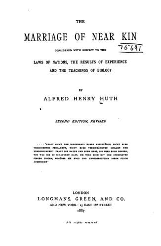 The Marriage of Near Kin Considered with Respect to the Laws of Nations, the Results of ..