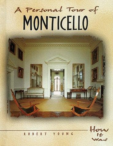A personal tour of Monticello