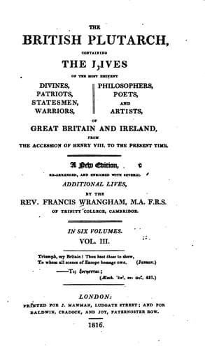 The British Plutarch: Containing the Lives of the Most Eminent Divines, Patriots, Statesmen ..