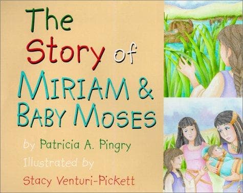 The story of Miriam & baby Moses