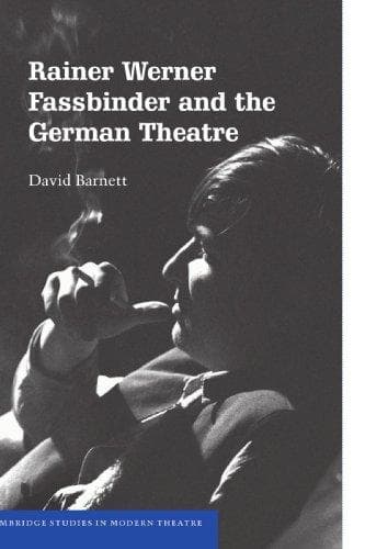 Rainer Werner Fassbinder and the German Theatre
