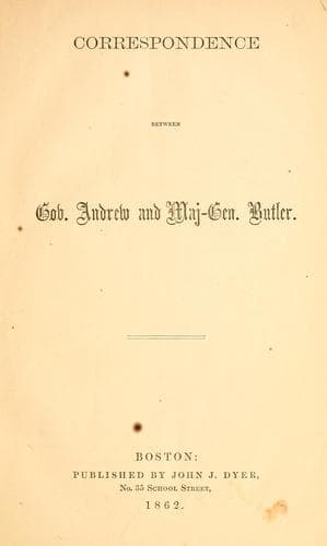 Correspondence between Gov. Andrew and Maj.-Gen. Butler