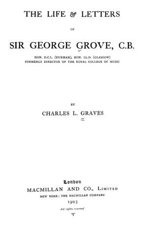 The life and letters of Sir George Grove ...