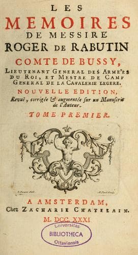 Les mémoires de messire Roger de Rabutin comte de Bussy, lieutenant general des armeés du roy ..