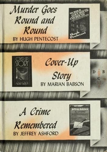 Murder goes round and round; Cover-up story; A crime remembered