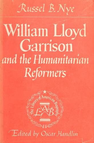 William Lloyd Garrison and the Humanitarian Reformers