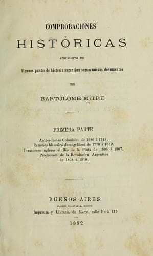 Comprobaciones históricas apropósito de algunos puntos de historia argentina segun nuevos documentos