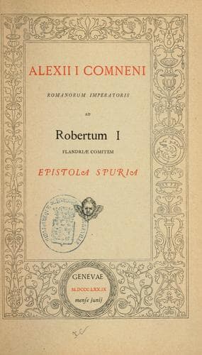 Alexii I Comneni Romanorum imperatoris ad Robertum I Flandriae comitem Epistola spuria