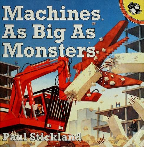 Machines as big as monsters