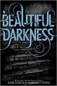 Beautiful Darkness (Beautiful Creatures Series, Book 2)