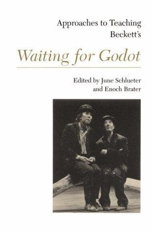 Approaches to teaching Beckett's Waiting for Godot
