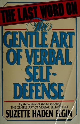 The last word on the gentle art of verbal self-defense