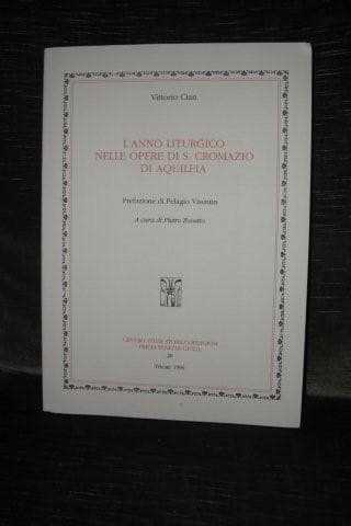 L' anno liturgico nelle opere di S. Cromazio di Aquileia