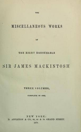 Miscellaneous works of the Right Honourable Sir James Mackintosh
