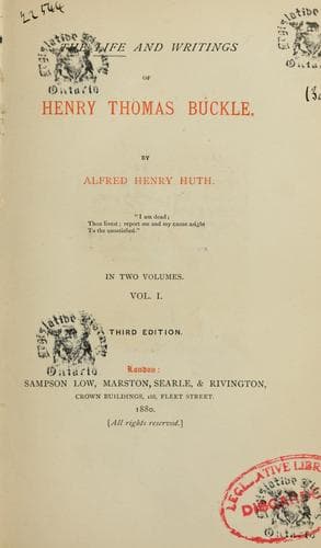 The life and writings of Henry Thomas Buckle