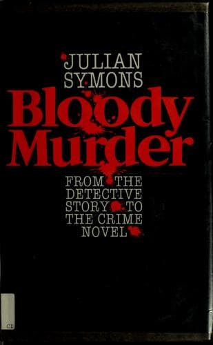 Bloody Murder: From the Detective Story to the Crime Novel