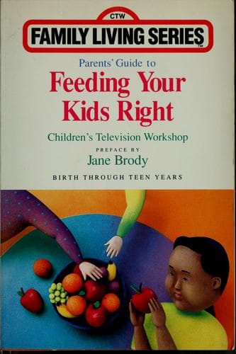 Parents' guide to feeding your kids right