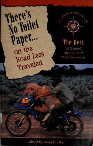 There's no toilet paper-- on the road less traveled