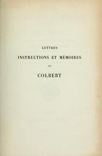 Lettres, instructions et mémoires