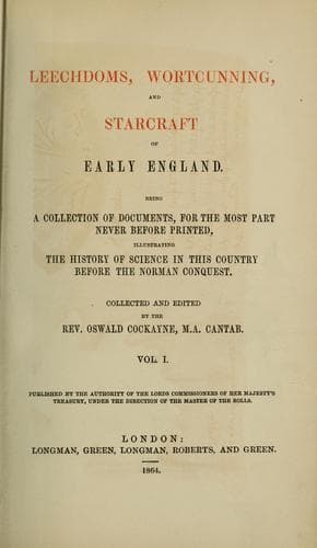 Leechdoms, wortcunning, and starcraft of early England