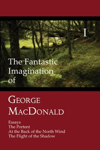 The Fantastic Imagination of George MacDonald