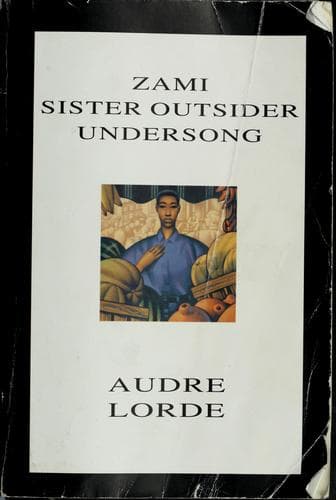 Zami ; Sister Outsider ; Undersong