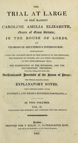 The trial at large of Her Majesty Caroline Amelia Elizabeth, Queen of Great Britain