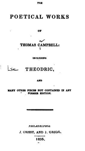 The Poetical Works of Thomas Campbell: including Theodric, and many other pieces not contained ..