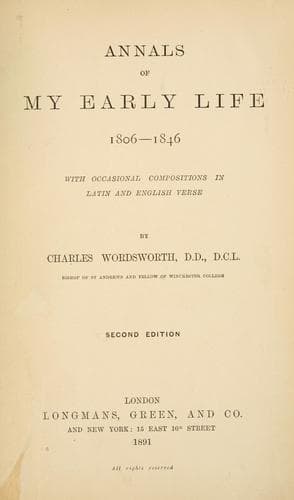 Annals of my early life, 1806-1846 ; with occasional compositions in Latin and English vers