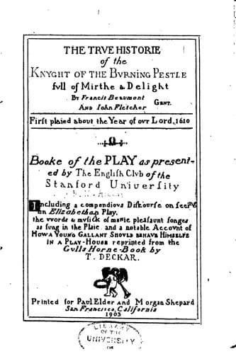The True Historie of the Knyght of the Burning Pestle: Full of Mirthe ...