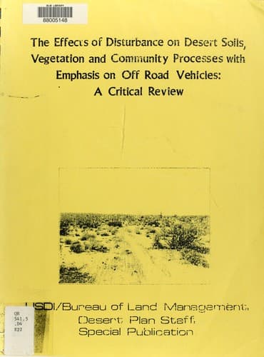 The Effects of disturbance on desert soils, vegetation, and community processes with emphasis on off-road vehicles
