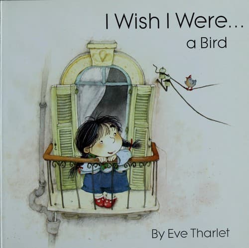 I wish I were-- a bird
